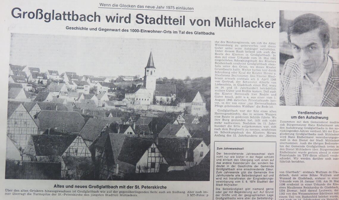 Das Jahr 1975 beginnt für Mühlacker auf eine ganz besondere Weise: Zum 1. Januar wird Großglattbach eingemeindet. Das wird in der Silvesterausgabe 1974 ausgiebig angekündigt. Auf einer Doppelseite wird die Geschichte der Gemeinde dargestellt und erläutert, warum sich der Ort für Mühlacker und nicht für Vaihingen entschieden hat. Fotos: Becker, Archiv